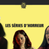 Les séries d’horreurs