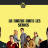 Mafia et crime organisé dans les séries