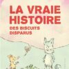 La vraie histoire des biscuits disparus