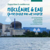 Nucléaire & eau, ça ne coule pas de source