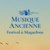 Musique ancienne à Maguelone – 42e édition