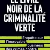 Le livre noir des crimes environnementaux