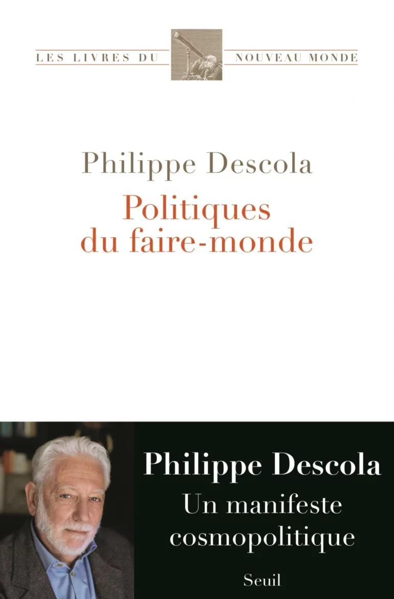 Séance inaugurale de l’Agora des savoirs – Philippe Descola « Politiques du faire-monde »