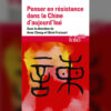 Penser en résistance : du contrôle intérieur chinois aux récits muséaux
