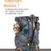 Clément Carbonnier – Toujours moins ! L’obsession du coût du travail ou l’impasse stratégique du capitalisme français