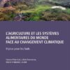 Vincent Blanfort et Marie Hrabanski « L’agriculture et les systèmes alimentaires du monde face au changement climatique