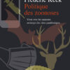 Politique des zoonoses. Vivre avec les animaux au temps des virus pandémiques