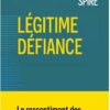 Légitime défiance, le ressentiment des français face à l’État