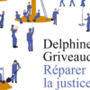Réparer la justice. Enquête sur les pratiques restauratives en France
