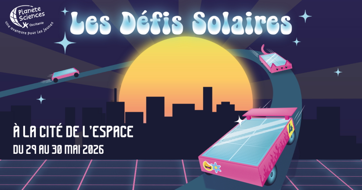 Planète Sciences Occitanie déniche des jeunes scientifiques avec les Défis Solaires